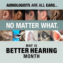 May is National Better Hearing and Speech Month