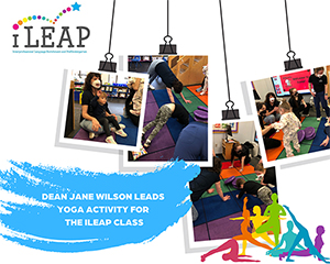 Dean Jane Wilson Leads Yoga Activity for the iLEAP Class